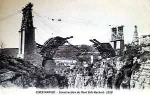CONSTANTINE - PONT SIDI-RACHED - CONSTRUCTION